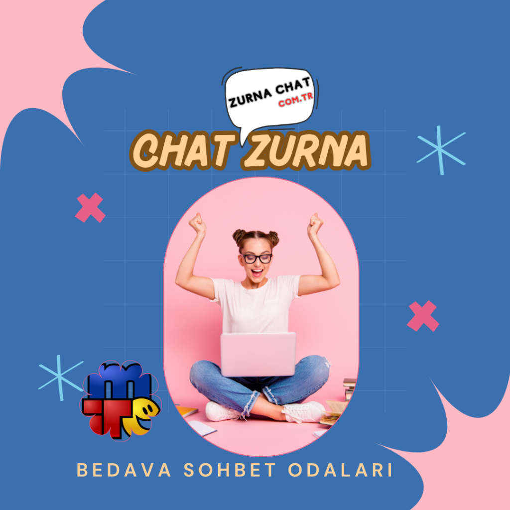 Chat Zurna Mobil Sohbet Odaları