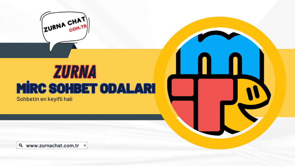 Zurna Sohbet Chat Odaları