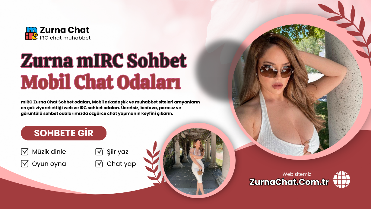 mIRC Zurna – Zurna Chat – Zurna Sohbet Muhabbet Odaları