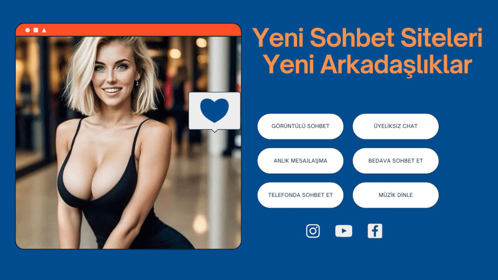 Yeni sohbet siteleri, Güzel bayanlarla online bedava muhabbet edin.